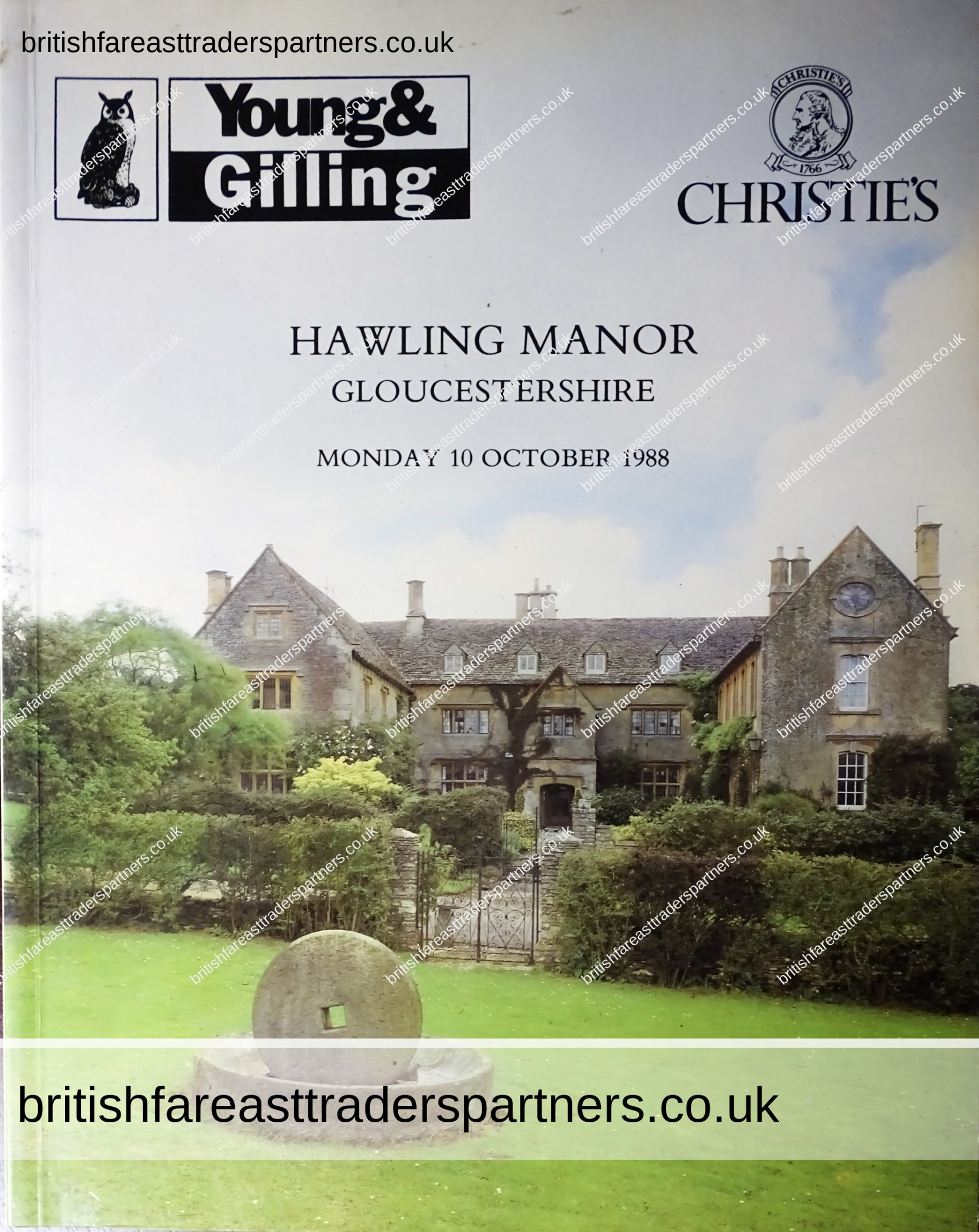 VINTAGE 10 OCTOBER 1988 Hawling Manor GLOUCESTERSHIRE PROPERTY of the Late Mrs. J.H. DENT-BROCKLEHURST CHRISTIES’S SOUNTH KENSINGTON LTD. LONDON In Association With YOUNG AND GILLING CHELTENHAM AUCTION Catalogue