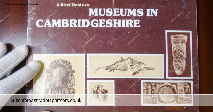 VINTAGE 1986 A Brief Guide to MUSEUMS IN CAMBRIDGESHIRE Published by the CAMBRIDGESHIRE CURATORS PANEL Compiled and Edited by LAUREL PHILLIPSON Designed by IAN HOGG BOOKLET  COLLECTABLES / TOPOGRAPHICAL / LOCAL INTEREST TOURS & TRAVELS / EPHEMERA