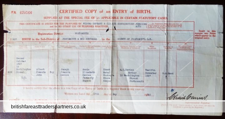 VINTAGE CERTIFIED COPY OF AN ENTRY OF BIRTH REGISTERED 12TH NOVEMBER 1927 S.A. RAND (REGISTRAR) ISSUED FOR PURPOSES OF WIDOWS ORPHANS & OLD AGE CONTRIBUTORY PENSIONS ACTS REGISTRATION DISTRICT PORTSMOUTH ALBERT FRANCIS JOHN DAVIES HERITAGE | ANCESTRY | GENEALOGY | COLLECTABLES | RESEARCH | DOCUMENTS |EPHEMERA