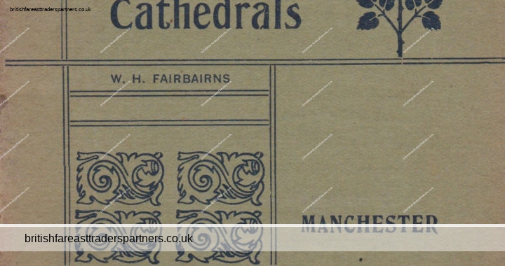 ANTIQUE “NOTES ON CATHEDRALS: MANCHESTER” W.H. FAIRBAIRNS Collectable BOOKLET