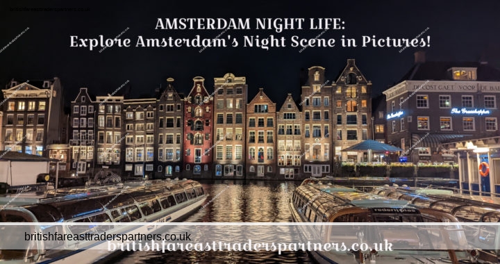 Amsterdam Nights: A Vibrant Escape into City Lights & Delights!