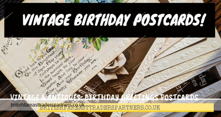 A Lovely Selection of VINTAGE & ANTIQUES BIRTHDAY GREETINGS POSTCARD